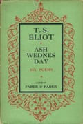 Ash Wednesday by T.S. Elliot pulished by Faber & Faber
