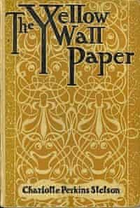 The Yellow Wallpaper By Charlotte Perkins Gilman Review The Yellow Wallpaper By Charlotte Perkins Gilman Review