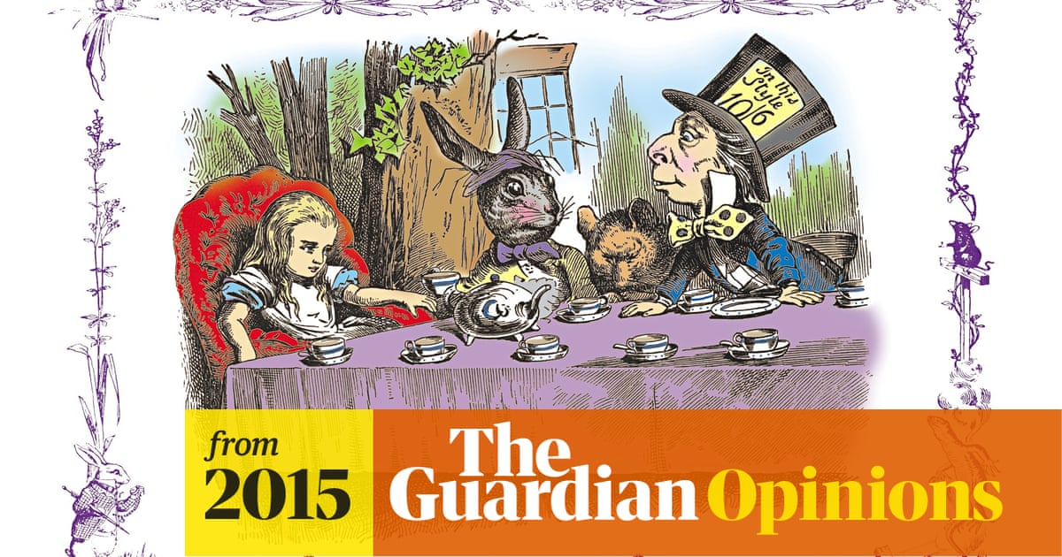 The Guardian View On Alice In Wonderland A Dauntless No Nonsense Heroine Editorial Opinion The Guardian