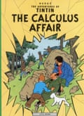 The Calculus Affair, by Hergé.
