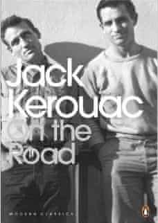 The 100 best novels: No 76 – On the Road by Jack Kerouac (1957 ...