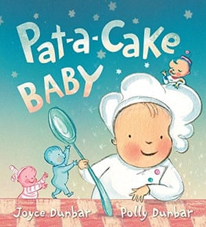 Pat A Cake Baby Joyce Dunbar Pat A Cake Baby Joyce Dunbar