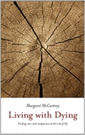 Buy Living With Dying by Margaret McCartney from the Guardian Bookshop