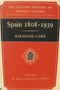 Raymond Carr’s famous work, Spain 1808-1939, published in 1966