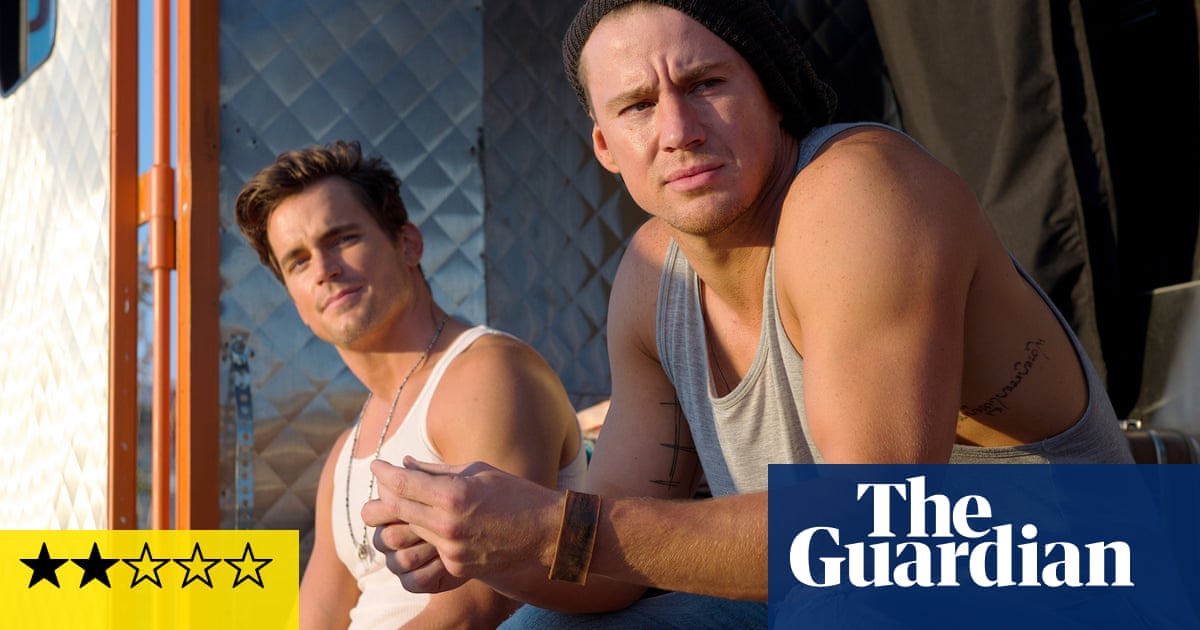 Magic Mike Xxl Review Like Watching Pained Strippers Dryhump