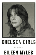 Eileen Myles, Chelsea Girls.