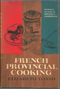 French Provincial Cooking by Elizabeth David.