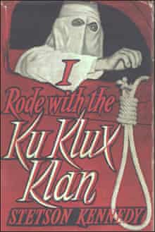 Cover image of Stetson Kennedy's I Rode With the Ku Klux Klan