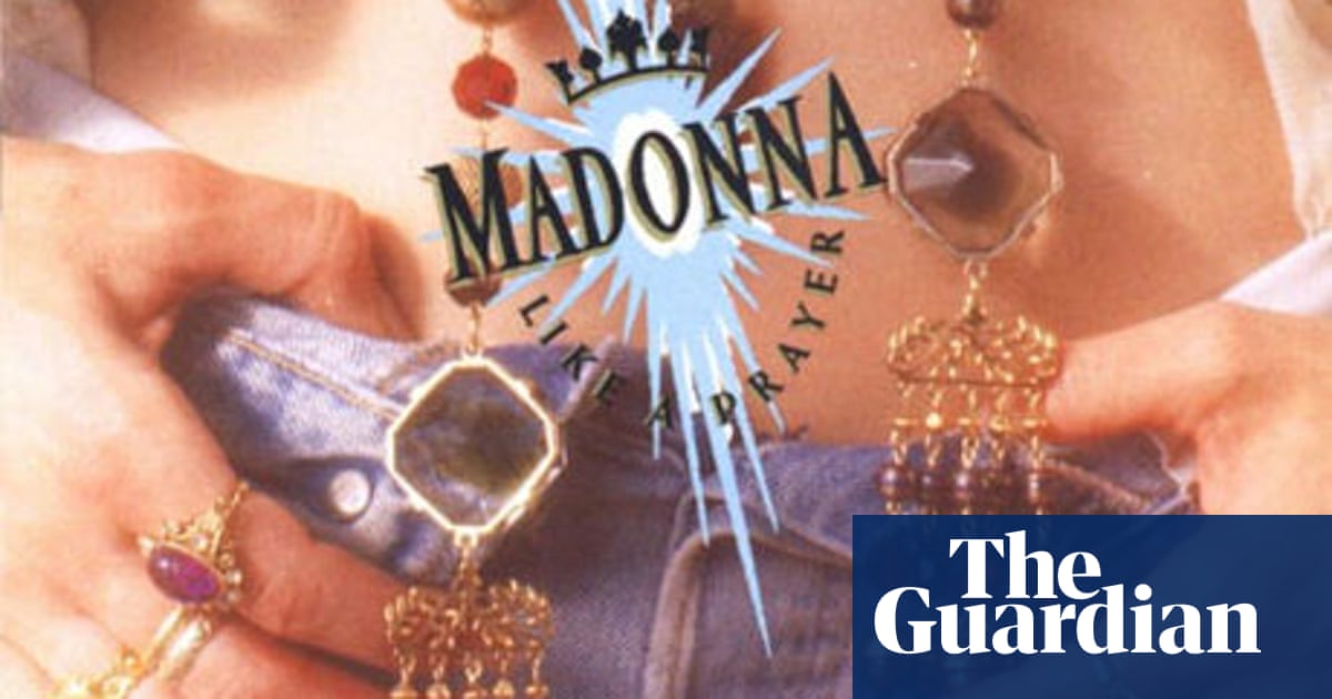 My Favourite Album Like A Prayer By Madonna Madonna The Guardian