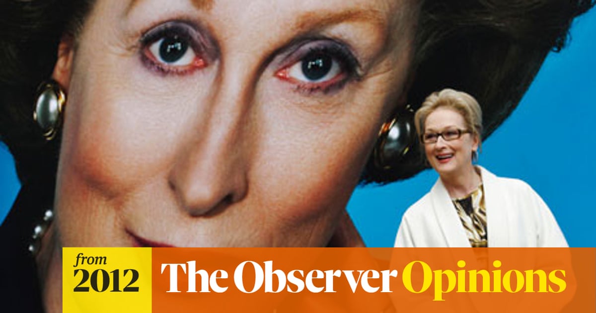 Is The Iron Lady A Whitewash Margaret Thatcher The Guardian