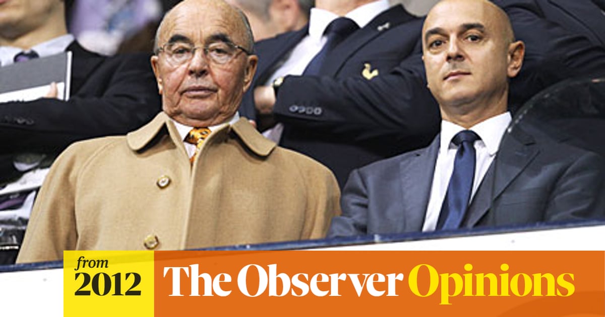 Delusions Of Grandeur Haunt The Men Running Tottenham Hotspur David Conn Football The Guardian